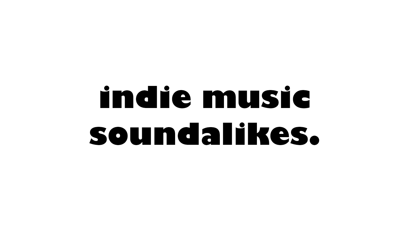 Indie Music Soundalikes